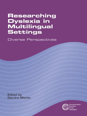 cover image of Researching Dyslexia in Multilingual Settings